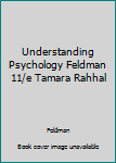 Paperback Understanding Psychology Feldman 11/e Tamara Rahhal Book