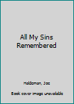 Paperback All My Sins Remembered Book