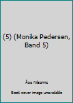 Mass Market Paperback (5) (Monika Pedersen, Band 5) [Swedish] Book