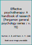 Hardcover Effective psychotherapy: A handbook of research (Pergamon general psychology series ; v. 70) Book