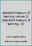 Hardcover standard treasury of learning volume 13 (standard treasury of learning, 13) Book