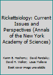 Hardcover Rickettsiology: Current Issues and Perspectives (Annals of the New York Academy of Sciences) Book