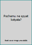 Paperback Pochemu ne spyat kotyata? [Russian] Book
