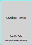 Hardcover Saadiku Paevik Book