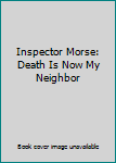 Inspector Morse:Death Is Now My