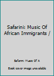 Music - CD Safarini: Music Of African Immigrants / Book
