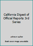 California Digest of Official Reports 3rd Series