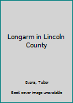 Mass Market Paperback Longarm in Lincoln County Book