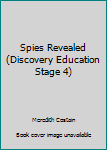 Paperback Spies Revealed (Discovery Education Stage 4) Book
