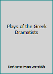 Hardcover Plays of the Greek Dramatists Book