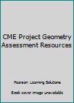 Unknown Binding CME Project Geometry Assessment Resources Book