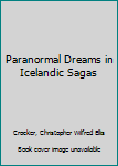 Hardcover Paranormal Dreams in Icelandic Sagas Book