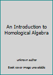 Hardcover An Introduction to Homological Algebra Book