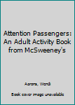 Paperback Attention Passengers: An Adult Activity Book from McSweeney's Book