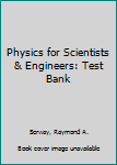 Physics for Scientists & Engineers: Test Bank