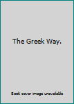 Hardcover The Greek Way. Book