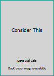 Paperback Consider This Book