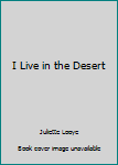Paperback I Live in the Desert Book