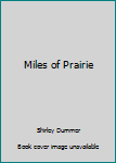Paperback Miles of Prairie Book