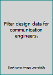 Filter design data for communication engineers.