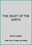 Mass Market Paperback THE CRUST OF THE EARTH Book