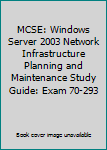 Digital MCSE: Windows Server 2003 Network Infrastructure Planning and Maintenance Study Guide: Exam 70-293 Book