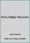 Hardcover More Stately Mansions Book