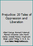 Mass Market Paperback Prejudice: 20 Tales of Oppression and Liberation Book