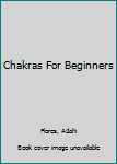 Paperback Chakras For Beginners Book