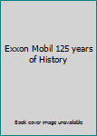 Hardcover Exxon Mobil 125 years of History Book