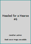 Paperback Headed for a Hearse #6 Book
