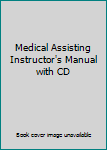 Paperback Medical Assisting Instructor's Manual with CD Book