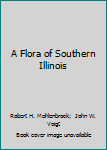 Hardcover A Flora of Southern Illinois Book
