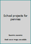 Paperback School projects for pennies Book