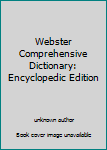 Hardcover Webster Comprehensive Dictionary: Encyclopedic Edition Book