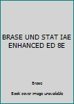 Hardcover BRASE UND STAT IAE ENHANCED ED 8E Book