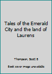 Tales of the Emerald City and the land of Laurens