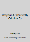 Hardcover Whydunit? (Perfectly Criminal 2) Book