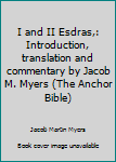 I and II Esdras,: Introduction, translation and commentary by Jacob M. Myers (The Anchor Bible)