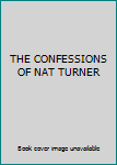Hardcover THE CONFESSIONS OF NAT TURNER Book