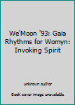 Paperback We'Moon '93: Gaia Rhythms for Womyn: Invoking Spirit Book