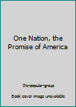 Paperback One Nation, the Promise of America Book