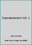 Hardcover Impressionism Vol. 1 Book