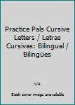 Spiral-bound Practice Pals Cursive Letters / Letras Cursivas: Bilingual / Bilingües Book