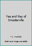 Paperback Yea and Nay of Smooterville Book