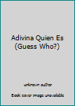 Hardcover Adivina Quien Es (Guess Who?) [Spanish] Book