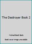 Paperback The Destroyer Book 2 Book