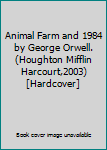 Animal Farm and 1984 by George Orwell. (Houghton Mifflin Harcourt,2003) [Hardcover]