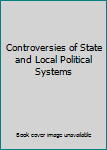 Paperback Controversies of State and Local Political Systems Book