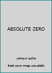 Hardcover ABSOLUTE ZERO Book